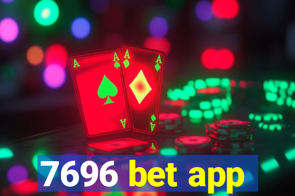 7696 bet app