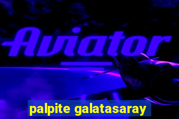 palpite galatasaray