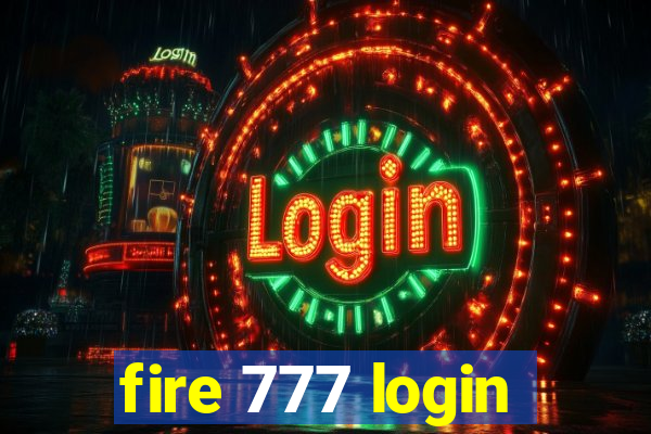 fire 777 login