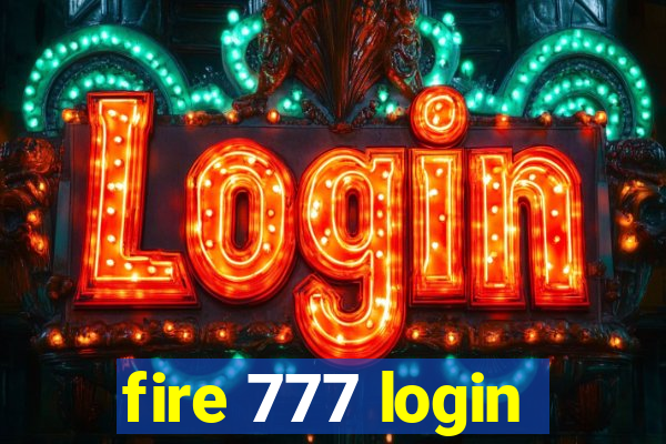 fire 777 login