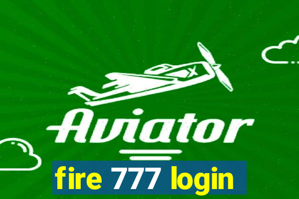 fire 777 login