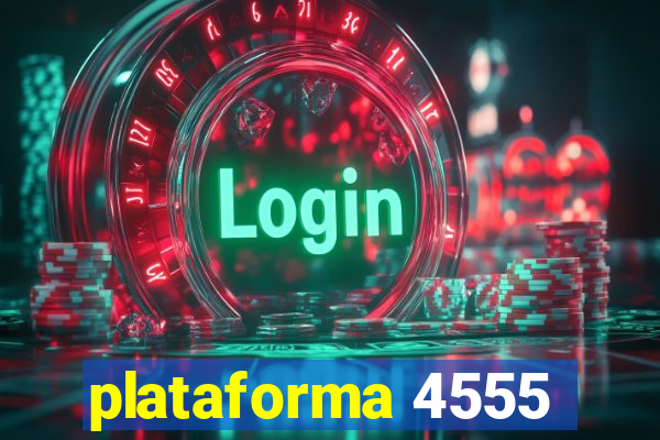 plataforma 4555