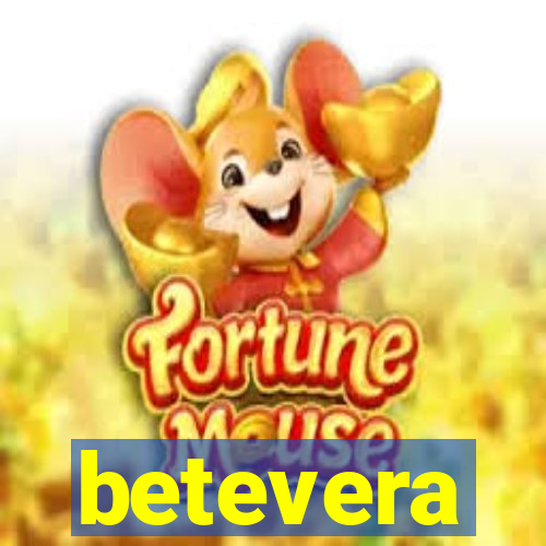 betevera