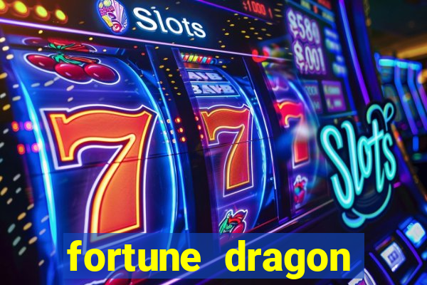 fortune dragon ganho certo