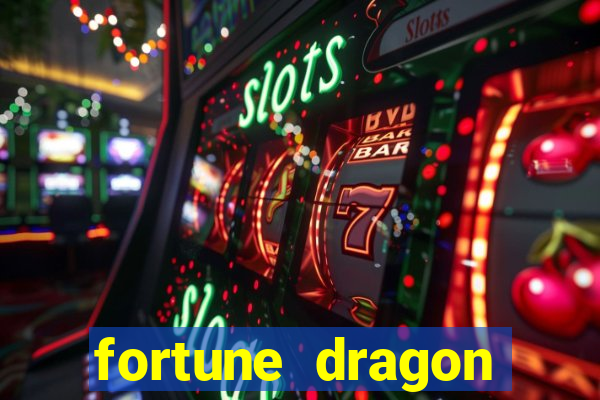 fortune dragon ganho certo