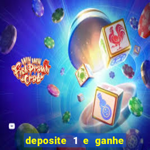 deposite 1 e ganhe 10 vai de bet