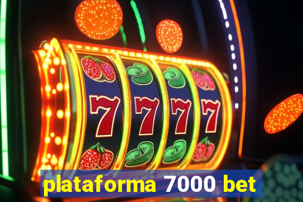 plataforma 7000 bet