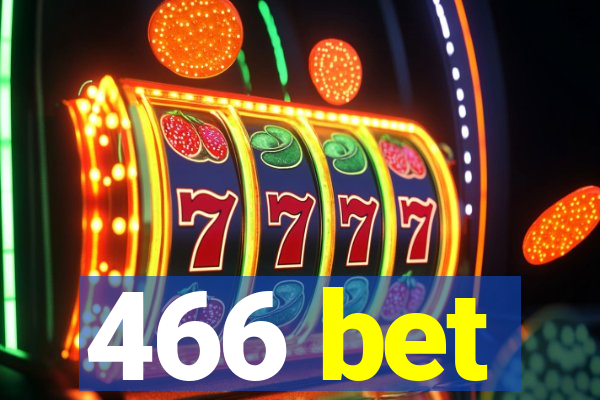 466 bet