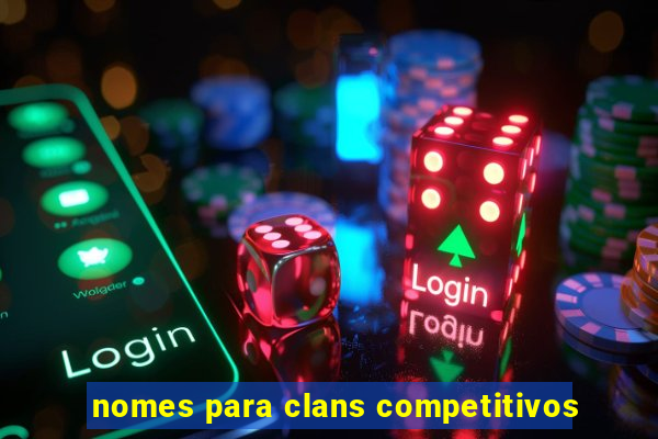 nomes para clans competitivos