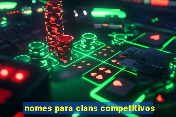 nomes para clans competitivos