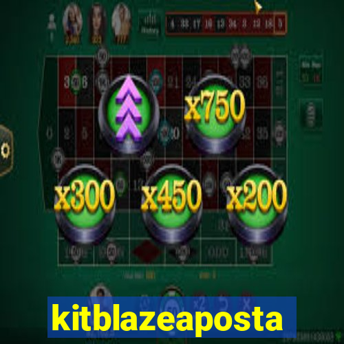 kitblazeaposta