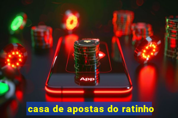 casa de apostas do ratinho