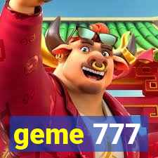 geme 777