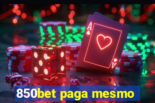 850bet paga mesmo