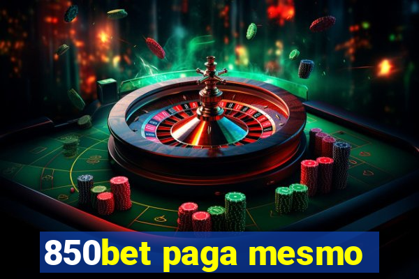 850bet paga mesmo