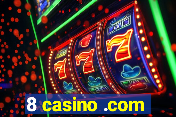 8 casino .com