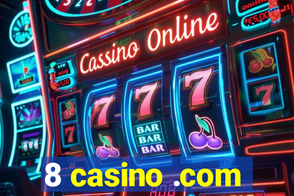 8 casino .com