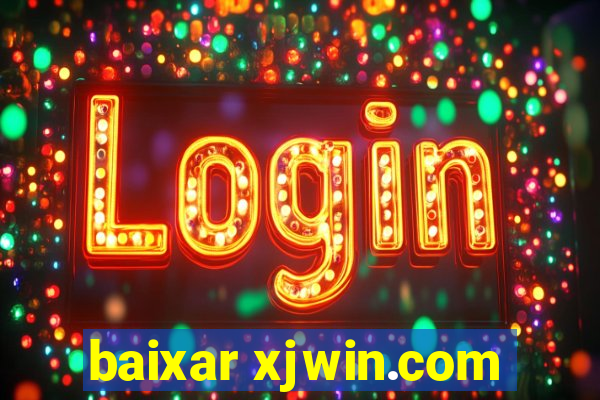 baixar xjwin.com