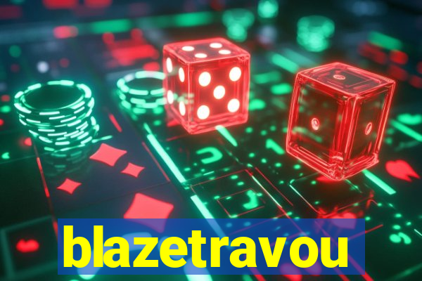 blazetravou