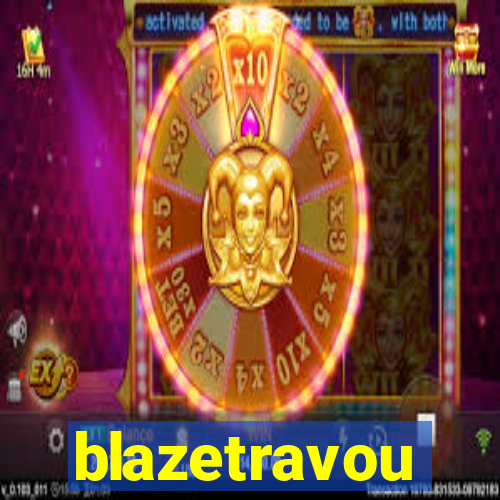 blazetravou