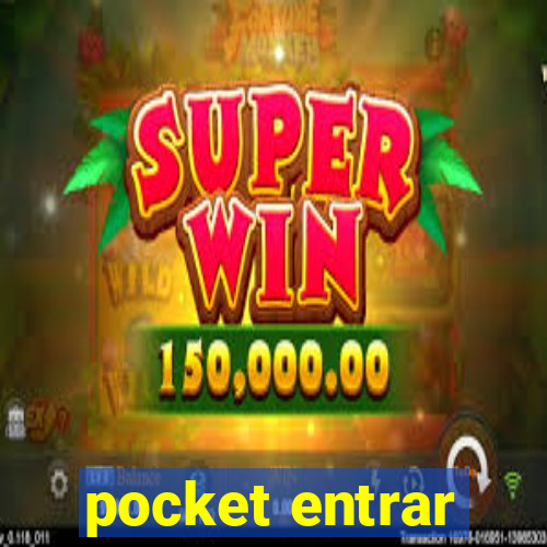 pocket entrar