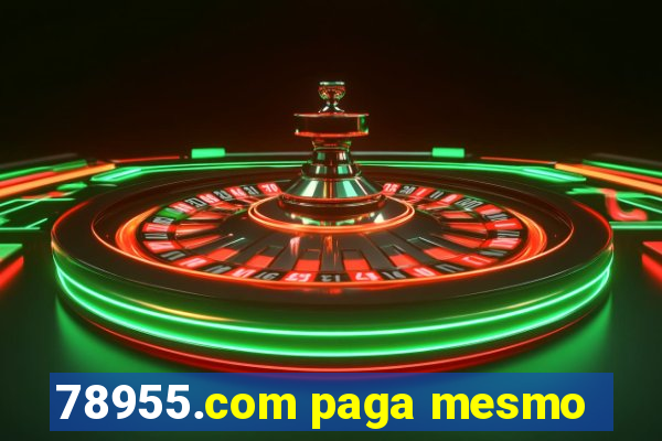 78955.com paga mesmo