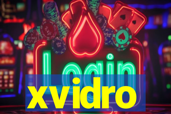 xvidro