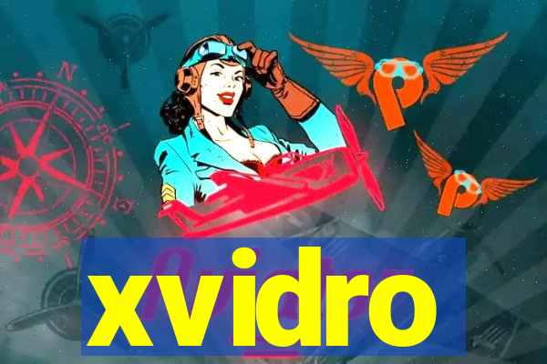 xvidro