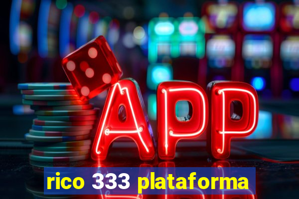 rico 333 plataforma