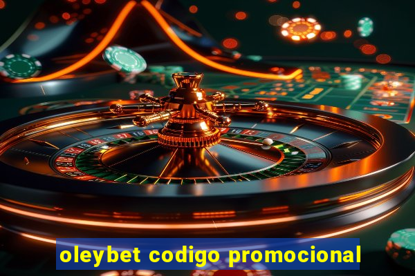 oleybet codigo promocional