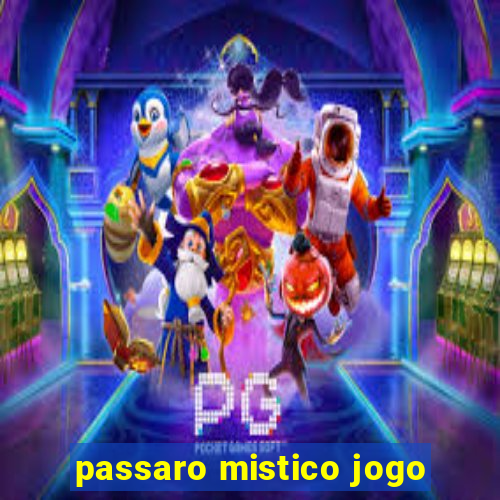 passaro mistico jogo