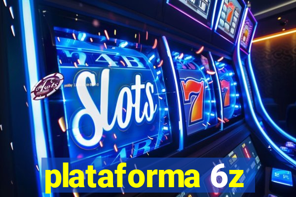 plataforma 6z