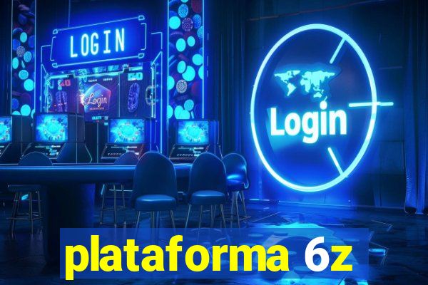 plataforma 6z