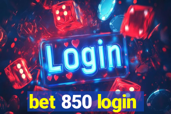 bet 850 login