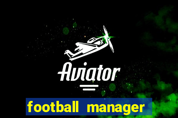 football manager 2024 crack