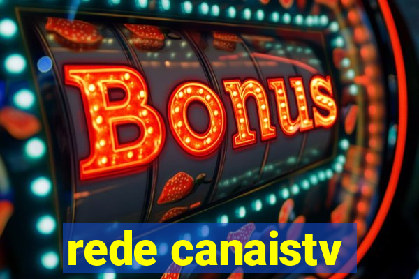 rede canaistv