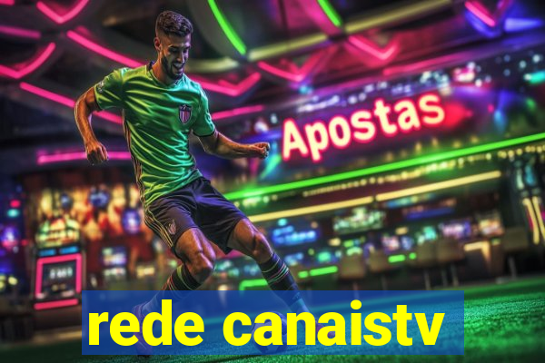 rede canaistv