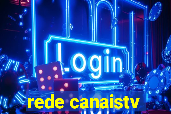 rede canaistv