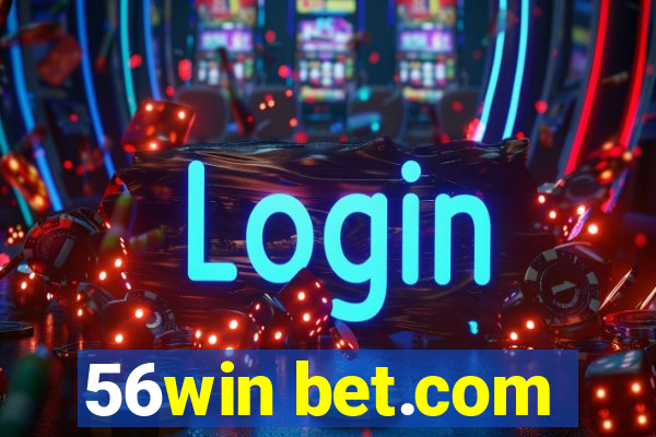 56win bet.com