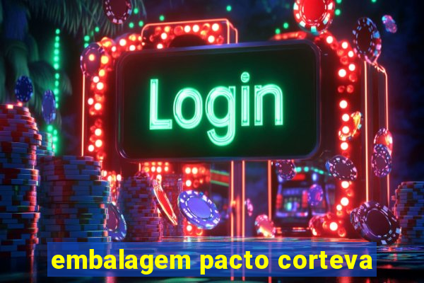 embalagem pacto corteva