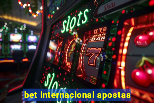 bet internacional apostas