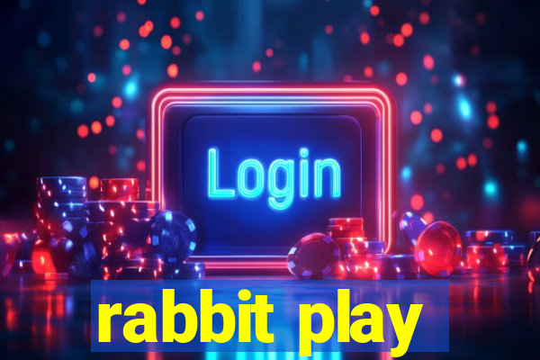 rabbit play