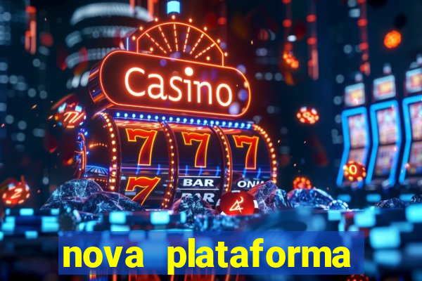 nova plataforma pagando muito