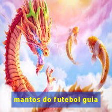 mantos do futebol guia