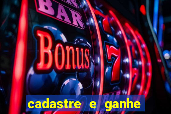 cadastre e ganhe 20 reais