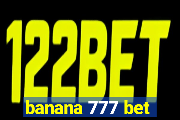 banana 777 bet