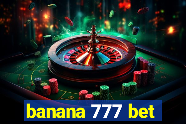 banana 777 bet