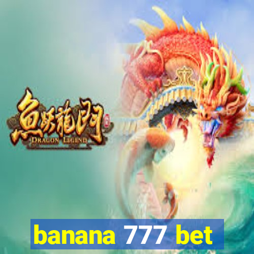 banana 777 bet