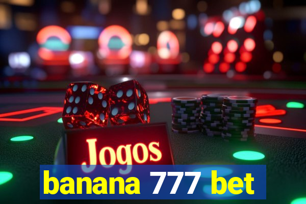 banana 777 bet