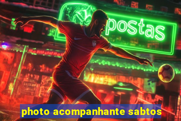 photo acompanhante sabtos